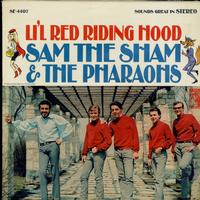 Sam The Sham & The Pharohs - Li'l Red Riding Hood