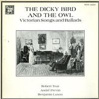 Robert Tear, Benjamin Luxon & Andre Previn - The Dicky Bird and The Owl - Victorian Songs and Ballads -  Preowned Vinyl Record