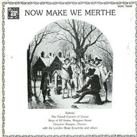 The Purcell Consort of Voices, The London Brass Ensemble - Now Make We Merthe