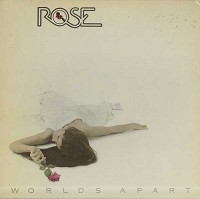 Rose - Worlds Apart