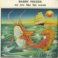 Barry Melton - We Are Like The Ocean