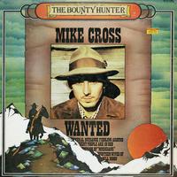 Mike Cross - The Bounty Hunter -  Preowned Vinyl Record