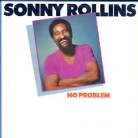 Sonny Rollins-No Problem