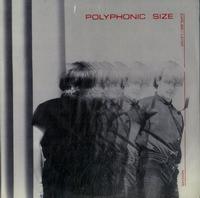 Polyphonic Size - Earlier/Later