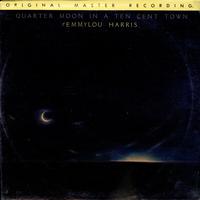 Emmylou Harris - Quarter Moon In A Ten Cent Town