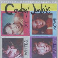 Cowboy Junkies - Whites Off Earth Now!! -  Sealed Out-of-Print Vinyl Record