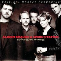 Alison Krauss and Union Station-So Long So Wrong
