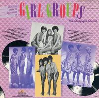 Various Artists-Girl Groups - The Story of a Sound