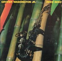 Grover Washington Jr. - Reed Seed