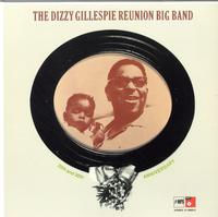 The Dizzy Gillespie Reunion Big Band - 20th and 30th Anniversary