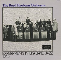 Boyd Raeburn - Experiments In Big Band Jazz 1945 -  Preowned Vinyl Record