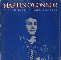 Martin O'Connor - The Connachtman's Rambles -  Preowned Vinyl Record