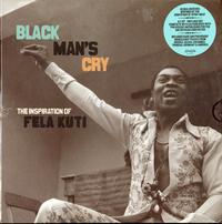 Various Artists - Black Man's Cry: The Inspiration Of Fela Kuti