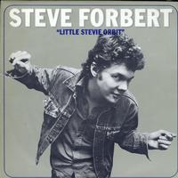 Steve Forbert - Little Stevie Orbit