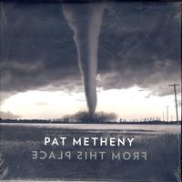 Pat Metheny - From This Place