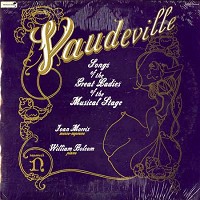 Joan Morris - Vaudeville - Songs Of The Great Ladies Of The Musical Stage