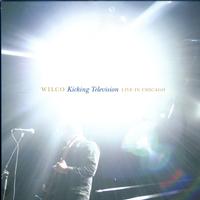 Wilco - Kicking Television: Live In Chicago