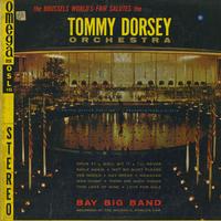 Bay Big Band - The Brussels World's Fair Salutes The Tommy Dorsey Orchestra