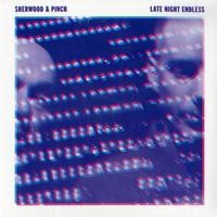Sherwood & Pinch - Late Night Endless -  Preowned Vinyl Record