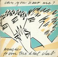 Various Artists - Can You Hear Me? Music From The Deaf Club