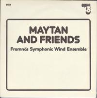 Maytan and Friends - Framnas Symphonic Wind Ensemble -  Preowned Vinyl Record