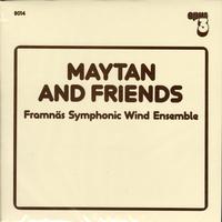 Maytan and Friends - Framnas Symphonic Wind Ensemble