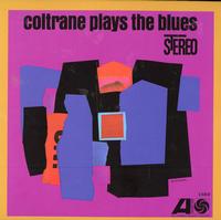 John Coltrane - Coltrane Plays The Blues