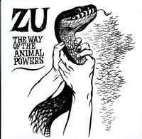 Zu - The Way Of The Animal Powers
