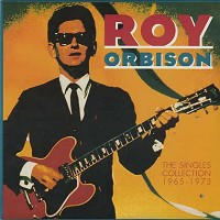 Roy Orbison - Singles Collection 1965-73