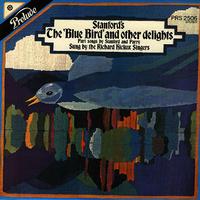 The Richard Hickox Singers - Stanford: The Blue Bird and Other Delights -  Preowned Vinyl Record
