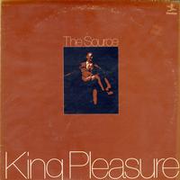 King Pleasure-The Source