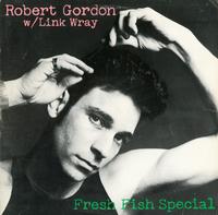Robert Gordon With Link Wray-Fresh Fish Special