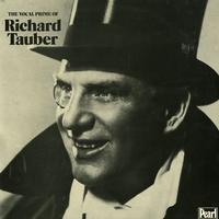 Richard Tauber - The Vocal Prime of Richard Tauber
