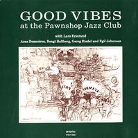 Lars Erstrand and Arne Domnerus Quartet - Good Vibes At The Pawnshop Jazz Club