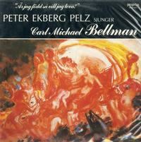 Peter Ekberg Pelz - Sings Carl Michael Bellman -  Preowned Vinyl Record