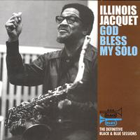 Illinois Jacquet - God Bless My Solo