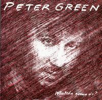 Peter Green - Whatcha Gonna Do? -  Preowned Vinyl Record
