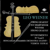 Weiner, Weiner String Quartet, Tatrai, Hungarian Chamber Orchestra - Weiner: String Quartet in F#m; Divertimento No. 1 and 2 -  Preowned Vinyl Record