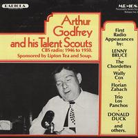 Original Radio Broadcast - Arthur Godfrey And His Talent Scouts 1946-1950
