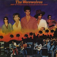 The Werewolves - Ship Of Fools (Summer Weekends And No More Blues) -  Preowned Vinyl Record
