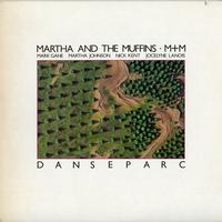Martha And The Muffins - Danseparc /promo notch
