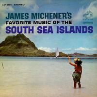 Various Artists - James Michener's Favorite Music Of The South Sea Islands