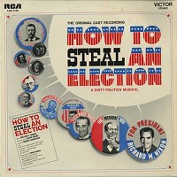 Original Cast - How To Steal An Election/m -