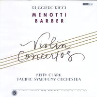 Ricci, Clark, Pacific Symphony Orchestra - Menotti, Barber: Violin Concertos -  Preowned Vinyl Record