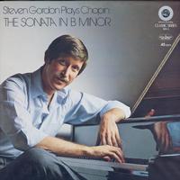 Steven Gordon - Steven Gordon Plays Chopin: The Sonata In B Minor