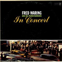 Fred Waring & the Pennsylvanians - In Concert