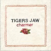 Tigers Jaw - charmer