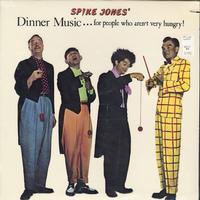 Spike Jones - Dinner Music... For People Who Aren't Very Hungry! -  Preowned Vinyl Record