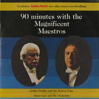 Arthur Fiedler and Mantovani - 90 Minutes With Magnificent Maestros