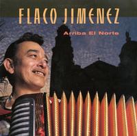 Flaco Jimenez - Arriba El Norte